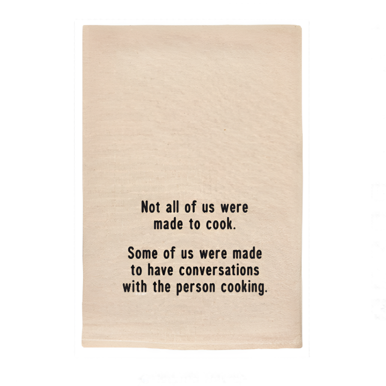 FUNNY TOWEL: NOT ALL OF US WERE MADE TO COOK