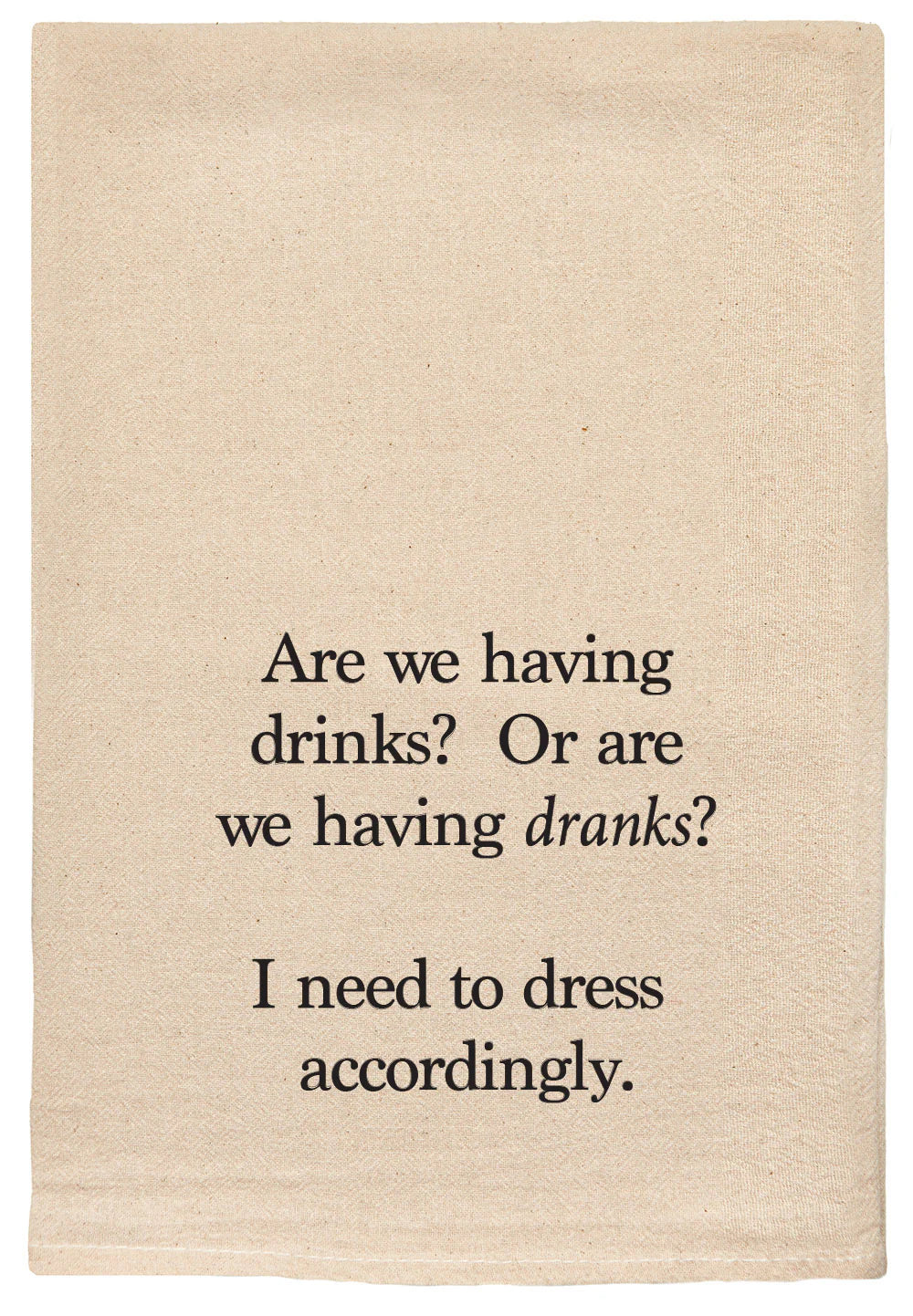 DRINKS OR DRANKS FUNNY NATURAL TOWEL