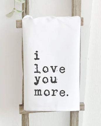 I LOVE YOU MORE DISHTOWEL