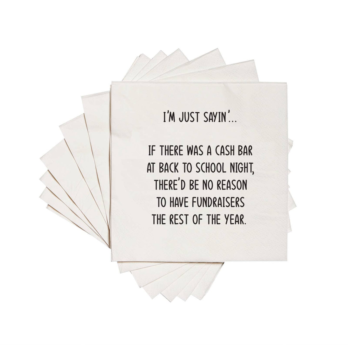 IF THERE WAS A CASH BAR AT BACK TO SCHOOL COCKTAIL NAPKINS