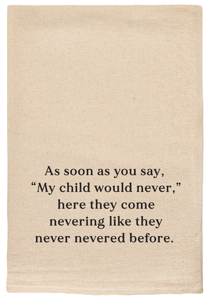 FUNNY TOWEL MY CHILD WOULD NEVER