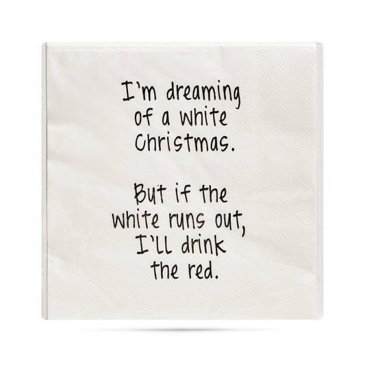 I'M DREAMING OF A WHITE CHRISTMAS. FUNNY COCKTAIL NAPKINS