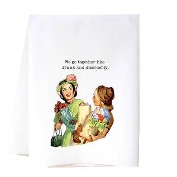 DRUNK AND DISORDERLY FLOUR SACK TOWEL