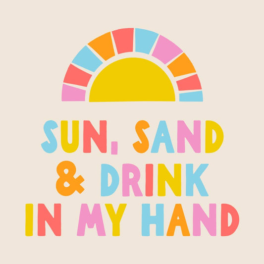 FESTIVE FUNNY NAPKINS | SUN, SAND & DRINK IN MY HAND