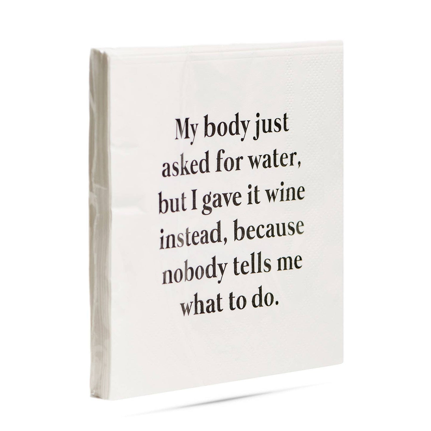 MY BODY ASKED FOR WATER FUNNY AND SASSY COCKTAIL NAPKINS
