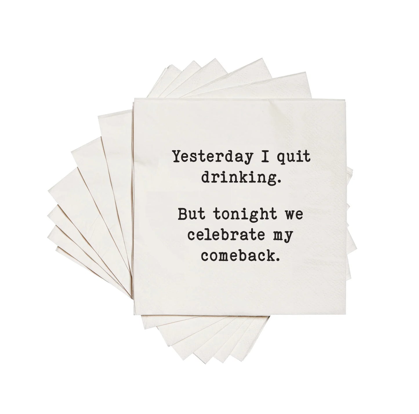 YESTERDAY I QUIT DRINKING FUNNY COCKTAIL NAPKIN