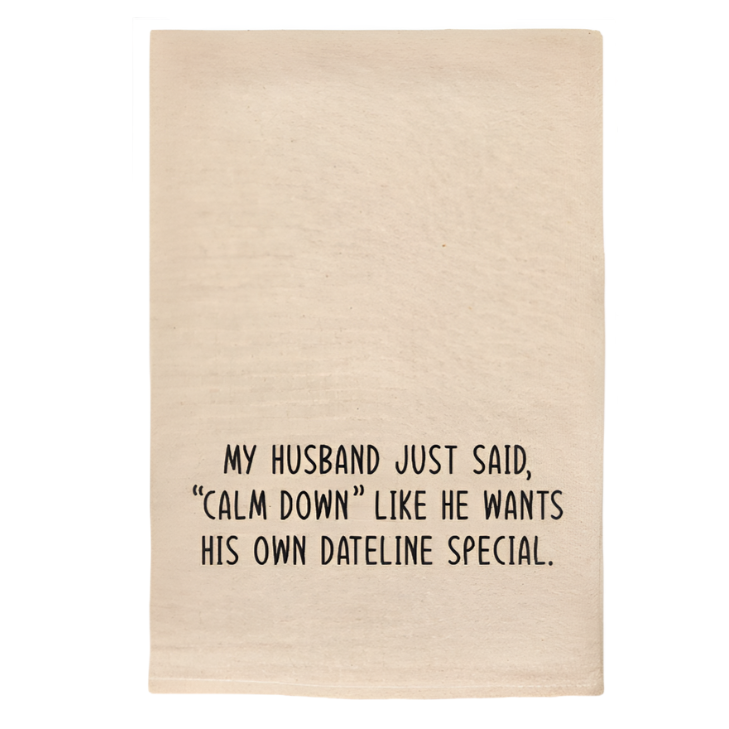 HUSBAND SAID CALM DOWN FUNNY NATURAL TOWEL