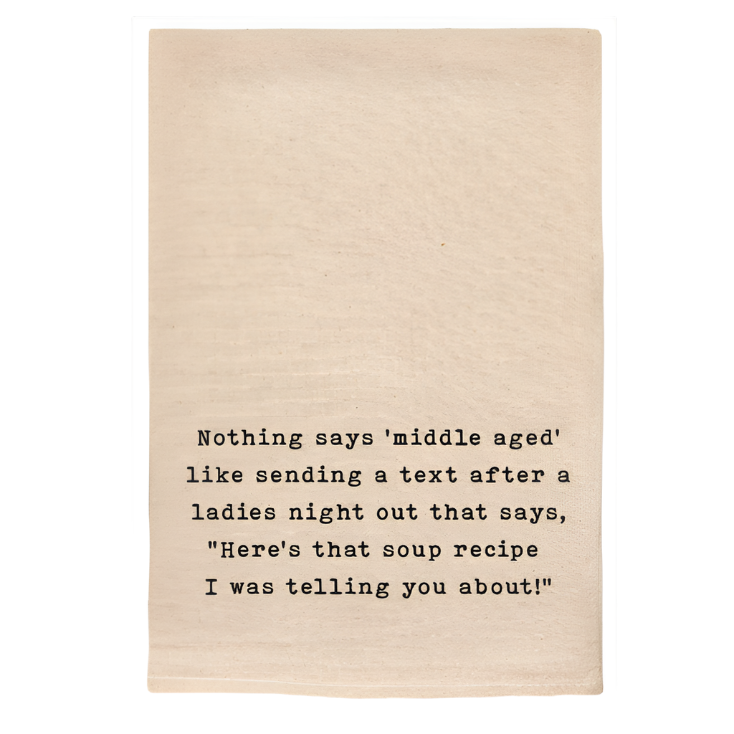 NOTHING SAYS MIDDLE AGED LIKE FUNNY NATURAL TOWEL