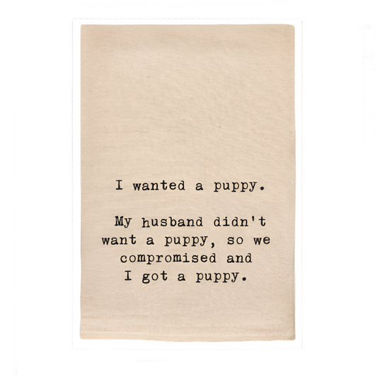 WANTED A PUPPY FUNNY NATURAL TOWEL