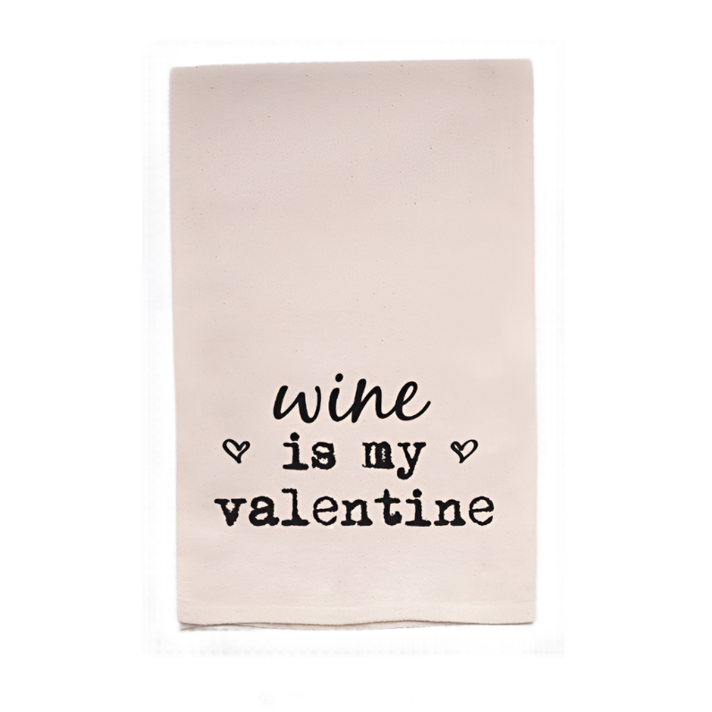 WINE IS MY VALENTINE FUNNY KITCHEN TEA TOWEL