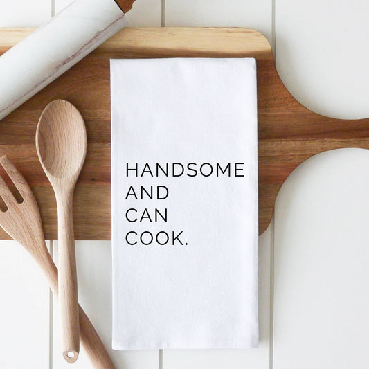 HANDSOME AND CAN COOK TEA TOWEL: WHITE