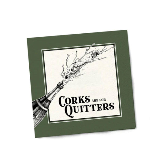 Funny Cocktail Napkins: Corks Are For Quitters